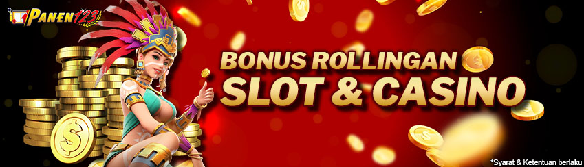 Bonus Rollingan Slot & Casino PANEN123