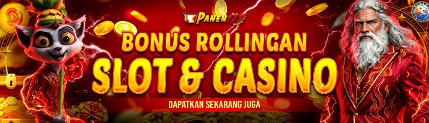 Bonus Rollingan Slot & Casino PANEN123